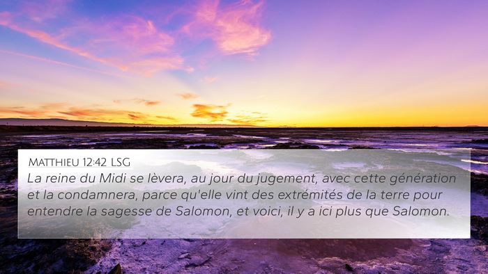 Matthieu 12:42 LSG Bible Verse Image