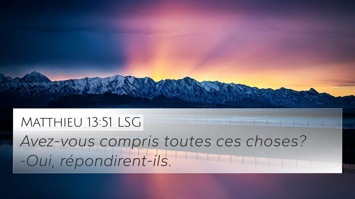 Matthieu 13:51 LSG Bible Verse Image