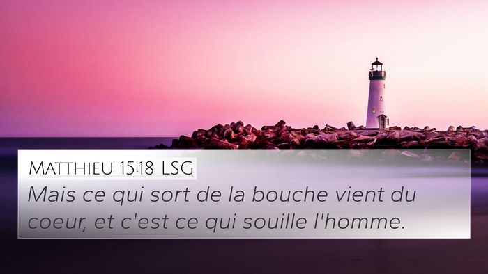 Matthieu 15:18 LSG Bible Verse Image