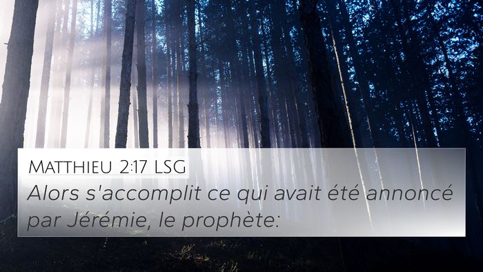 Matthieu 2:17 LSG 4K Wallpaper - Alors s'accomplit ce qui avait été annoncé par - 4K Wallpaper Bible Verse