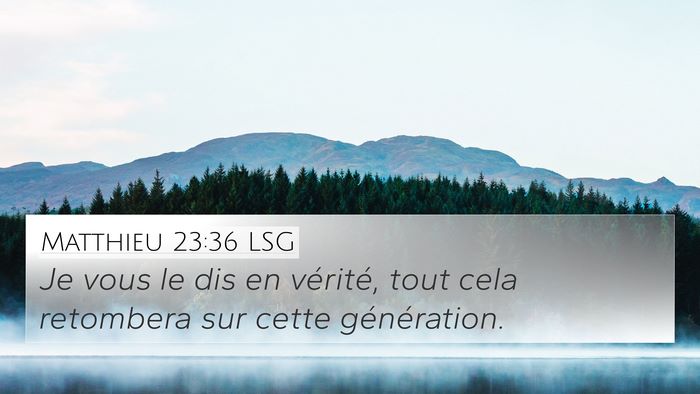 Matthieu 23:36 LSG Bible Verse Image