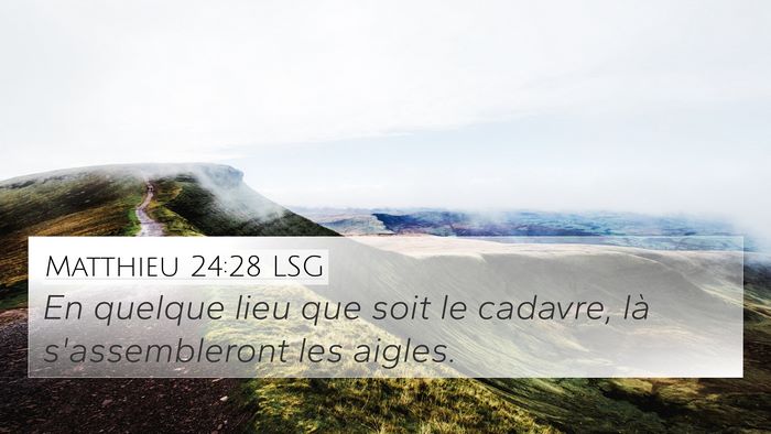 Matthieu 24:28 LSG Bible Verse Image