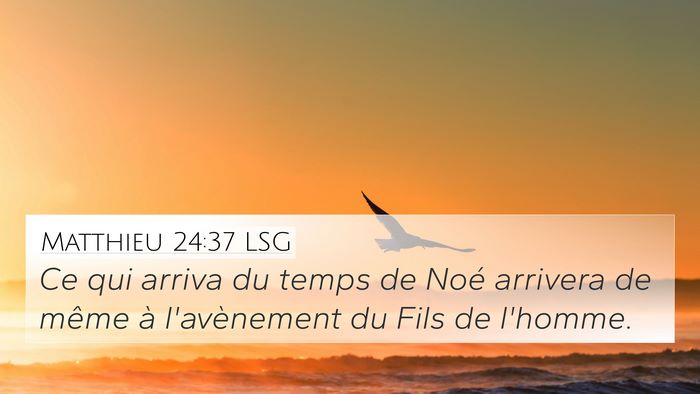 Matthieu 24:37 LSG Bible Verse Image