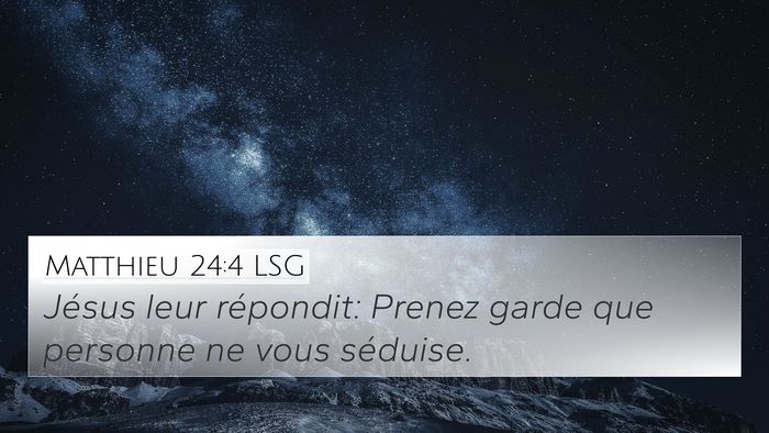 Matthieu 24:4 LSG Bible Verse Image