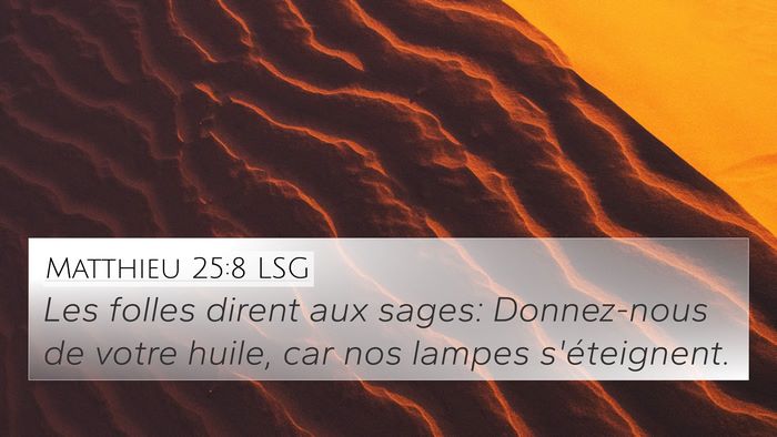 Matthieu 25:8 LSG Bible Verse Image