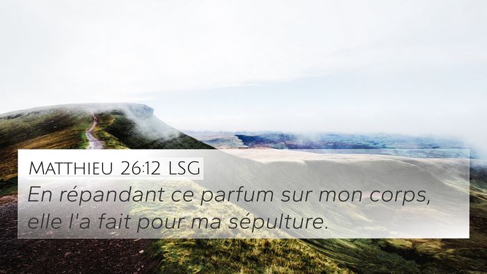 Matthieu 26:12 LSG Bible Verse Image