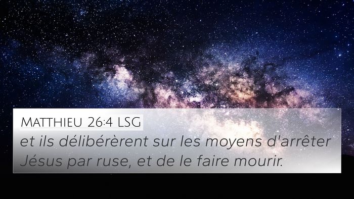 Matthieu 26:4 LSG Bible Verse Image