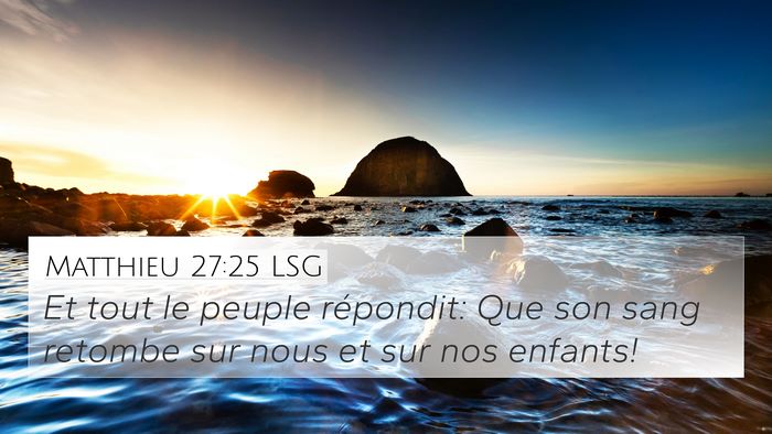 Matthieu 27:25 LSG Bible Verse Image