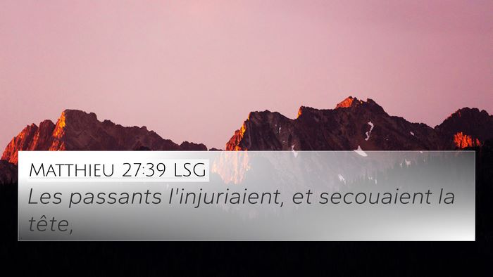 Matthieu 27:39 LSG Bible Verse Image