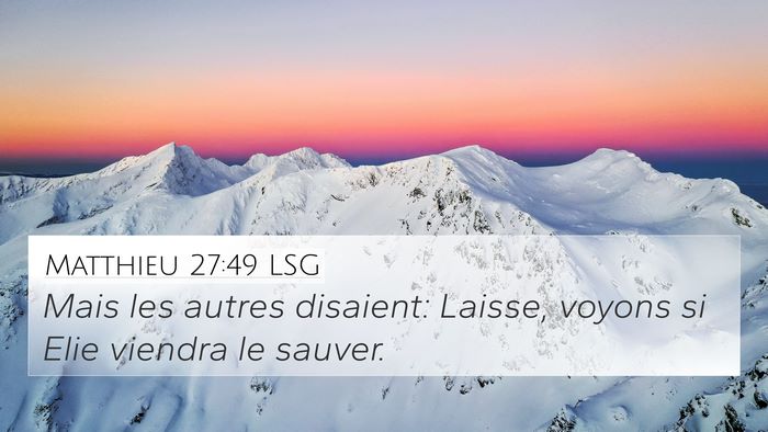 Matthieu 27:49 LSG Bible Verse Image