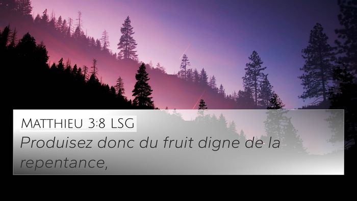 Matthieu 3:8 LSG Bible Verse Image