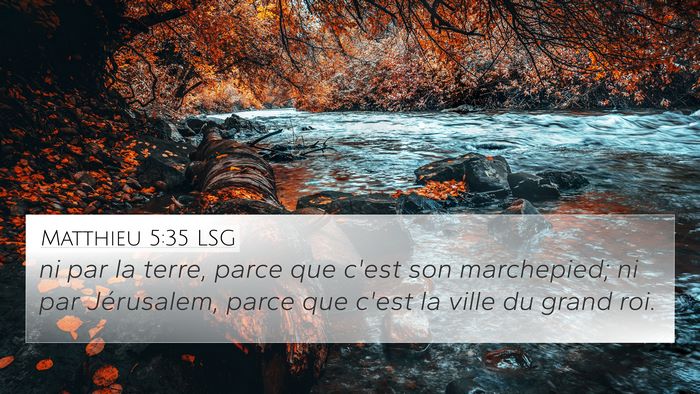 Matthieu 5:35 LSG Bible Verse Image