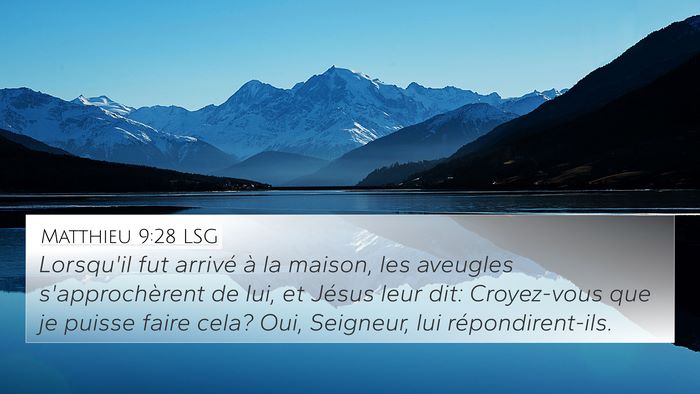 Matthieu 9:28 LSG Bible Verse Image