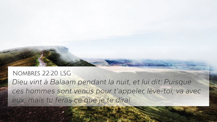 Nombres 22:20 LSG 4K Wallpaper - Dieu vint à Balaam pendant la nuit, et lui dit: - 4K Wallpaper Bible Verse