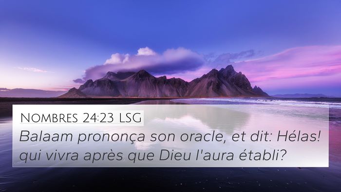 Nombres 24:23 LSG Bible Verse Image