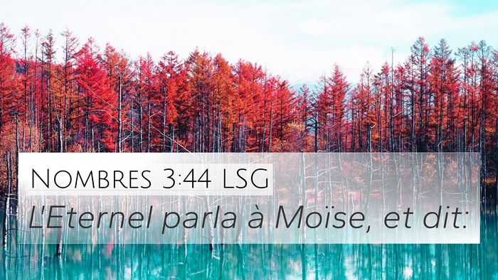 Nombres 3:44 LSG 4K Wallpaper - L'Eternel parla à Moïse, et - 4K Wallpaper Bible Verse