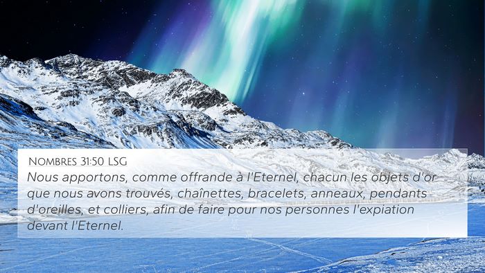 Nombres 31:50 LSG 4K Wallpaper - Nous apportons, comme offrande à l'Eternel, - 4K Wallpaper Bible Verse