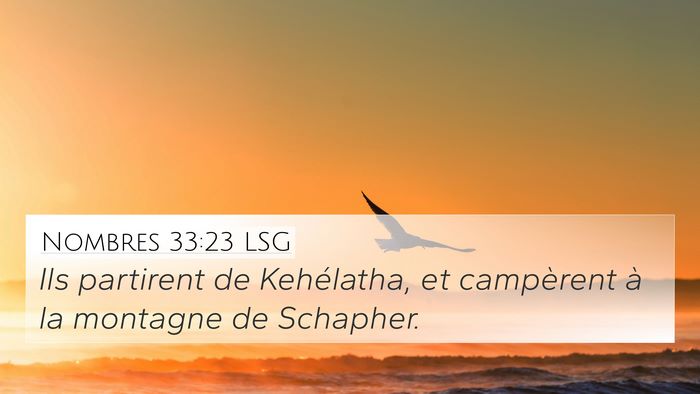 Nombres 33:23 LSG 4K Wallpaper - Ils partirent de Kehélatha, et campèrent à la - 4K Wallpaper Bible Verse
