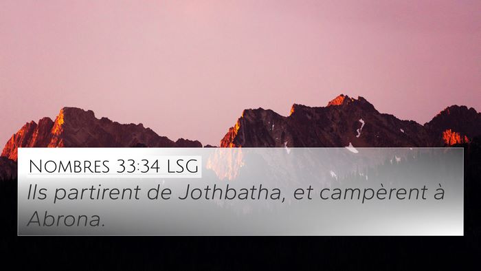 Nombres 33:34 LSG 4K Wallpaper - Ils partirent de Jothbatha, et campèrent à - 4K Wallpaper Bible Verse
