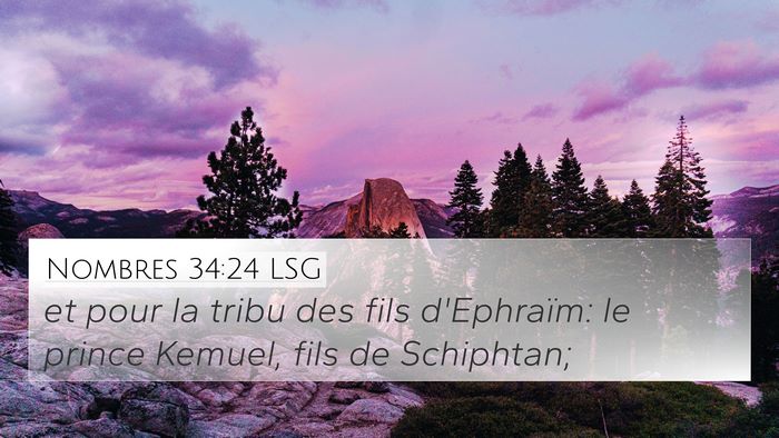Nombres 34:24 LSG 4K Wallpaper - et pour la tribu des fils d'Ephraïm: le prince - 4K Wallpaper Bible Verse