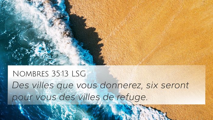 Nombres 35:13 LSG 4K Wallpaper - Des villes que vous donnerez, six seront pour - 4K Wallpaper Bible Verse