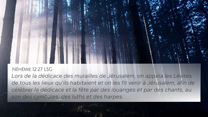 Néhémie 12:27 LSG Bible Verse Image