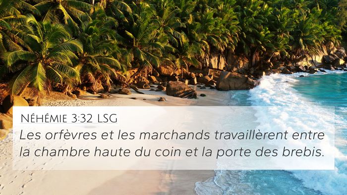 Néhémie 3:32 LSG 4K Wallpaper - Les orfèvres et les marchands travaillèrent - 4K Wallpaper Bible Verse