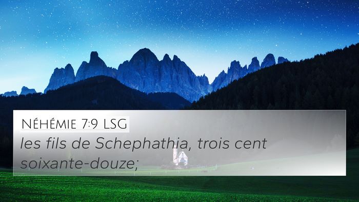 Néhémie 7:9 LSG 4K Wallpaper - les fils de Schephathia, trois cent - 4K Wallpaper Bible Verse