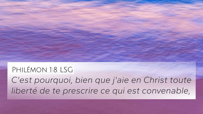 Philémon 1:8 LSG 4K Wallpaper - C'est pourquoi, bien que j'aie en Christ toute - 4K Wallpaper Bible Verse