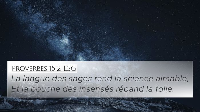 Proverbes 15:2 LSG Bible Verse Image