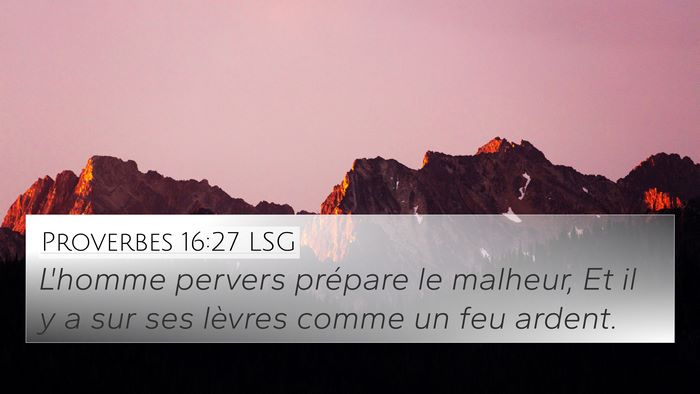 Proverbes 16:27 LSG Bible Verse Image