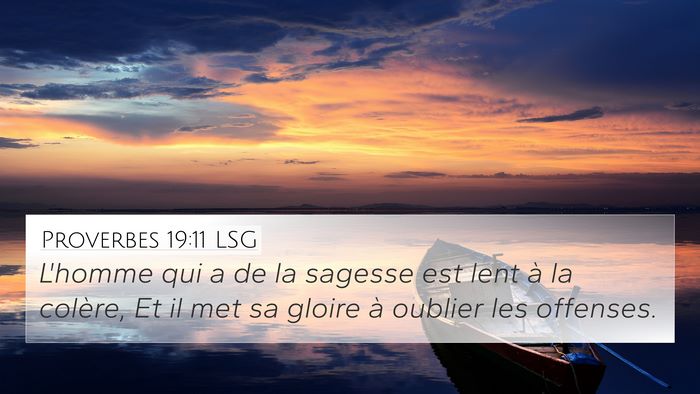 Proverbes 19:11 LSG 4K Wallpaper - L'homme qui a de la sagesse est lent à la - 4K Wallpaper Bible Verse