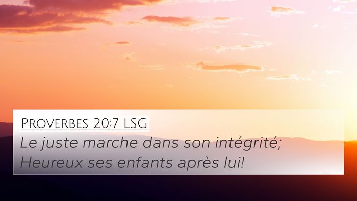Proverbes 20:7 LSG Bible Verse Image