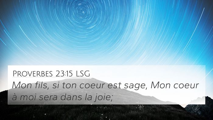 Proverbes 23:15 LSG Bible Verse Image
