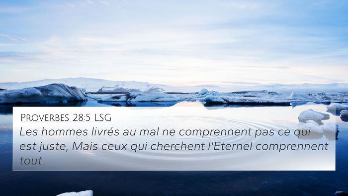 Proverbes 28:5 LSG 4K Wallpaper - Les hommes livrés au mal ne comprennent pas ce - 4K Wallpaper Bible Verse