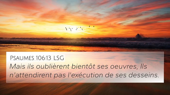 Psaumes 106:13 LSG Bible Verse Image