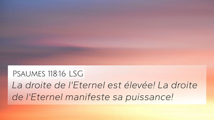 Psaumes 118:16 LSG Bible Verse Image