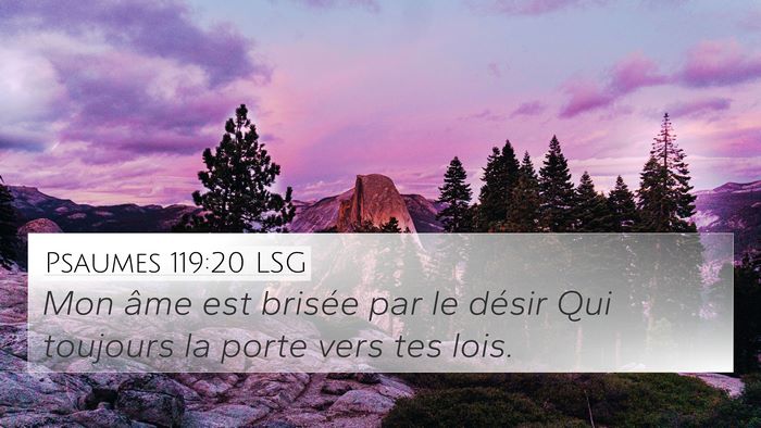 Psaumes 119:20 LSG Bible Verse Image
