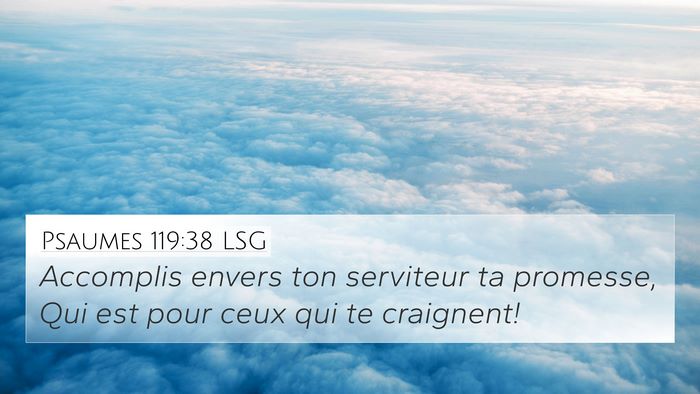 Psaumes 119:38 LSG 4K Wallpaper - Accomplis envers ton serviteur ta promesse, Qui - 4K Wallpaper Bible Verse