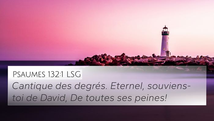 Psaumes 132:1 LSG Bible Verse Image