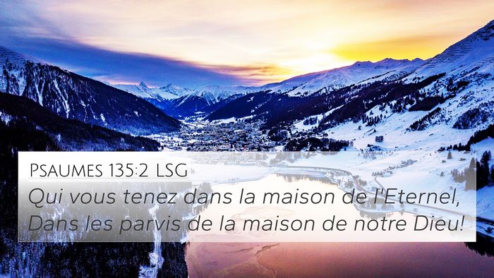 Psaumes 135:2 LSG Bible Verse Image