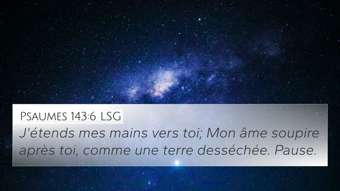 Psaumes 143:6 LSG Bible Verse Image