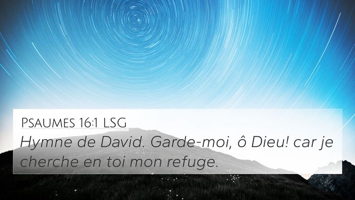 Psaumes 16:1 LSG Bible Verse Image