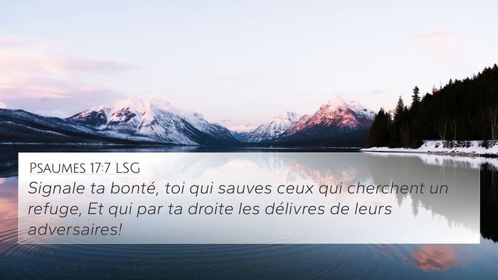 Psaumes 17:7 LSG Bible Verse Image