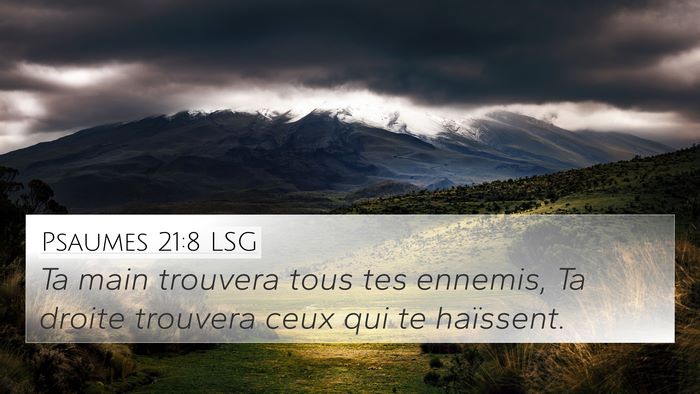 Psaumes 21:8 LSG Bible Verse Image
