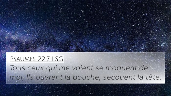 Psaumes 22:7 LSG Bible Verse Image
