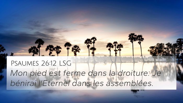 Psaumes 26:12 LSG Bible Verse Image