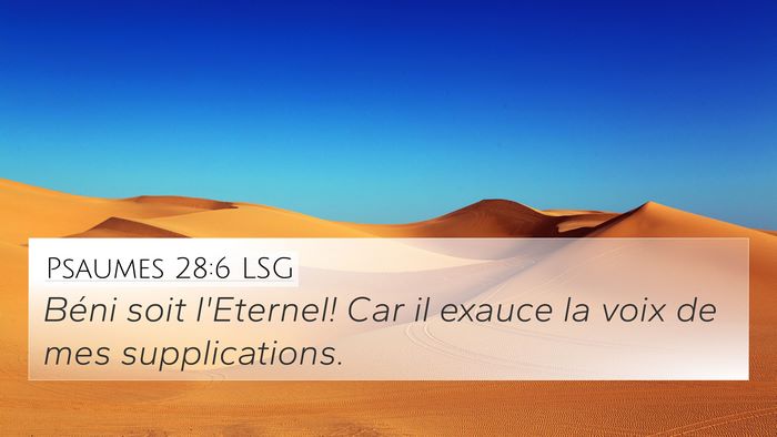 Psaumes 28:6 LSG 4K Wallpaper - Béni soit l'Eternel! Car il exauce la voix de - 4K Wallpaper Bible Verse