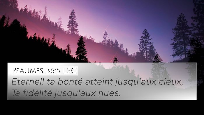 Psaumes 36:5 LSG Bible Verse Image