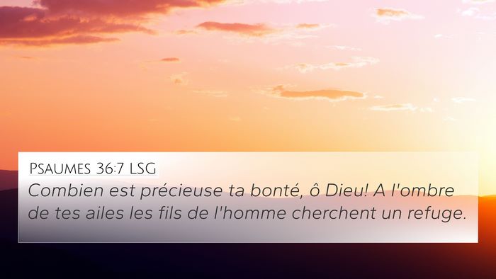 Psaumes 36:7 LSG Bible Verse Image